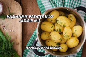 Haşlanmış Patates Kilo Aldırır mı?