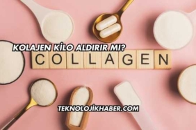 Kolajen Kilo Aldırır mı?